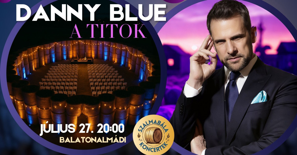 A Titok - Danny Blue estje