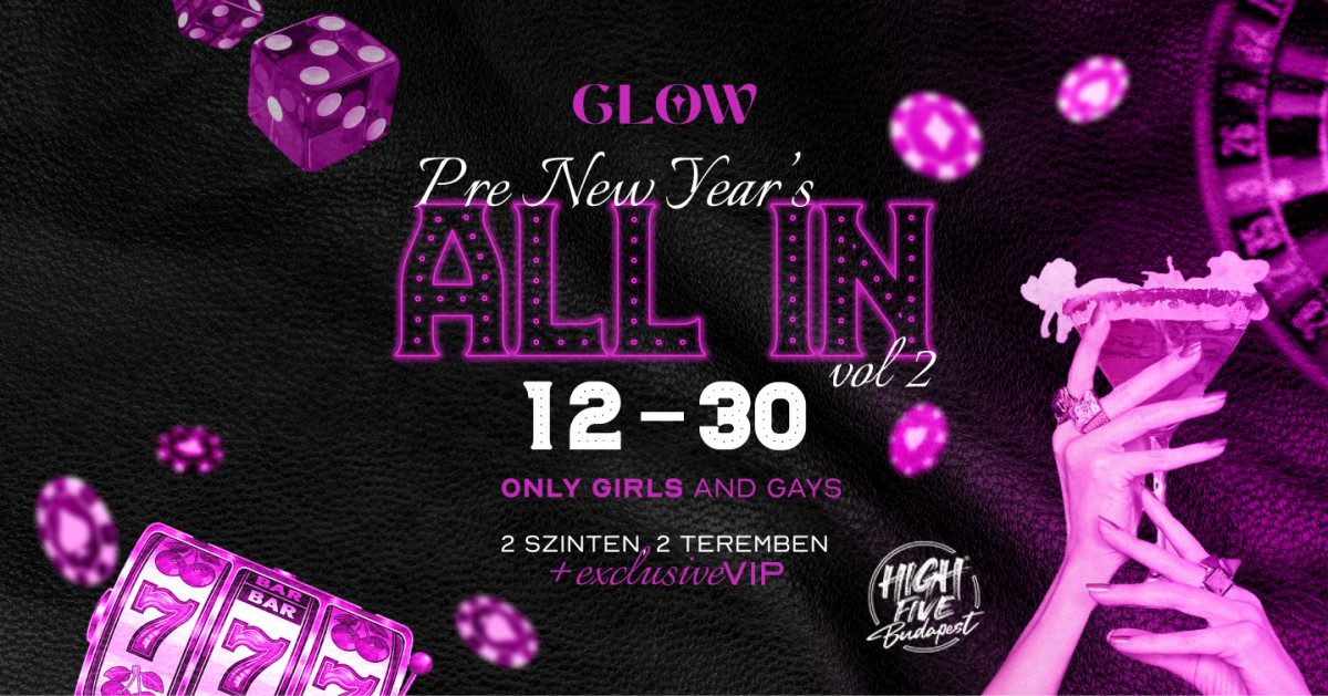 GLOW presents: ALL IN ✦ Pre-New Year's EVE ✦ December 30. cover image