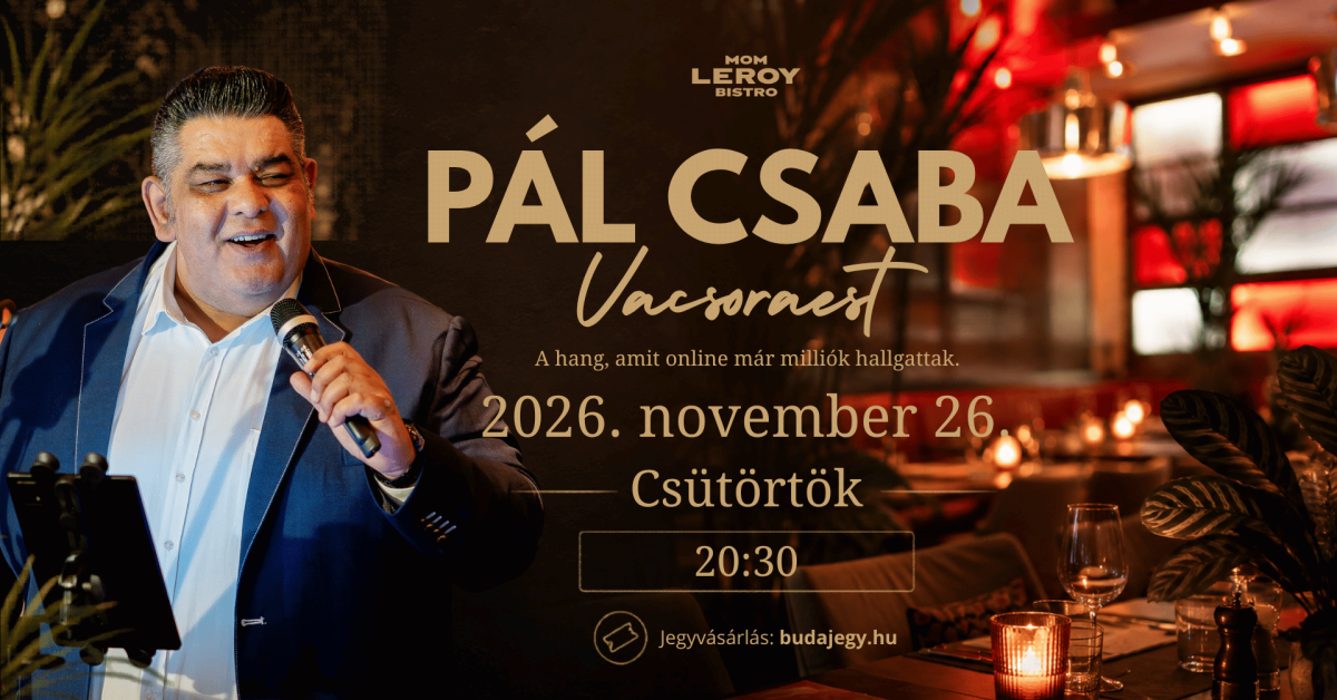 Pál Csaba Vacsoraest I November 26. Csütörtök I Mom Leroy Bistro I Budapest cover image