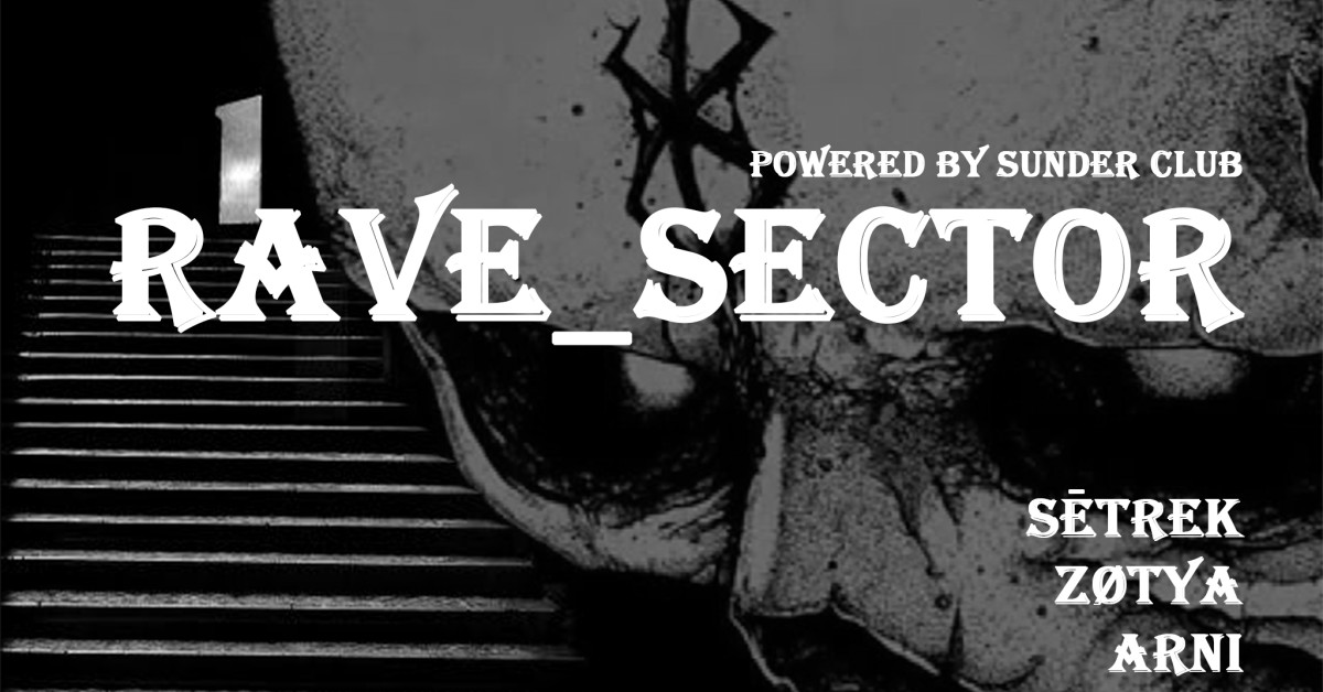 RAVE_SECTOR | INDUSTRIAL RITUAL | POWERED BY SUNDER CLUB cover image
