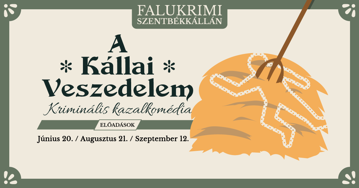 2026-ban újra: A Kállai Veszedelem - Kriminális kazalkomédia Augusztus 21 cover image