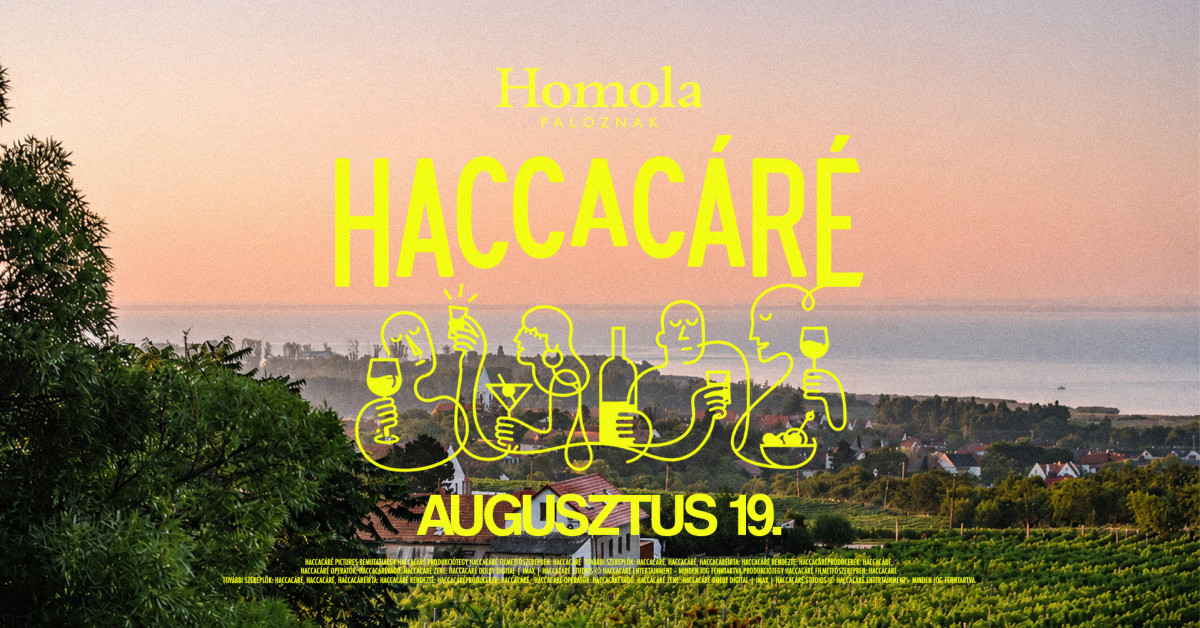 Haccacáré presents; Bor • Mámor • Paloznak @ Homola Borterasz