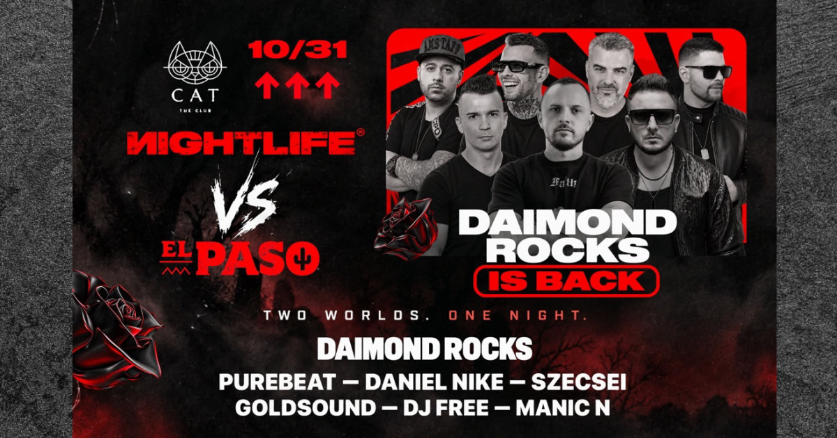 EL PASO VS NIGHTLIFE - DAIMOND ROCKS (TSY) is back ➤ CAT BUDAPEST // 10.31. cover image