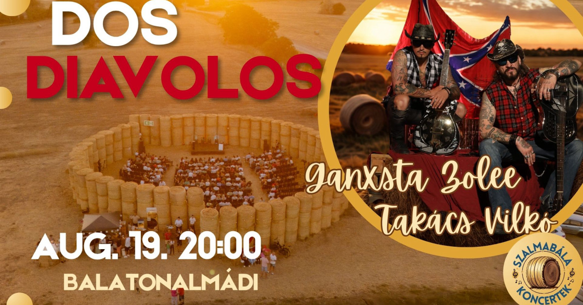 DOS DIAVOLOS -
Ganxsta Zolee & Takács Vilkó
