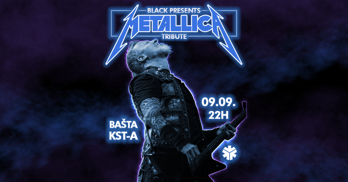 METALLICA - BLACK TRIBUTE // 9. SEPTEMBAR // Bašta KST-a cover image