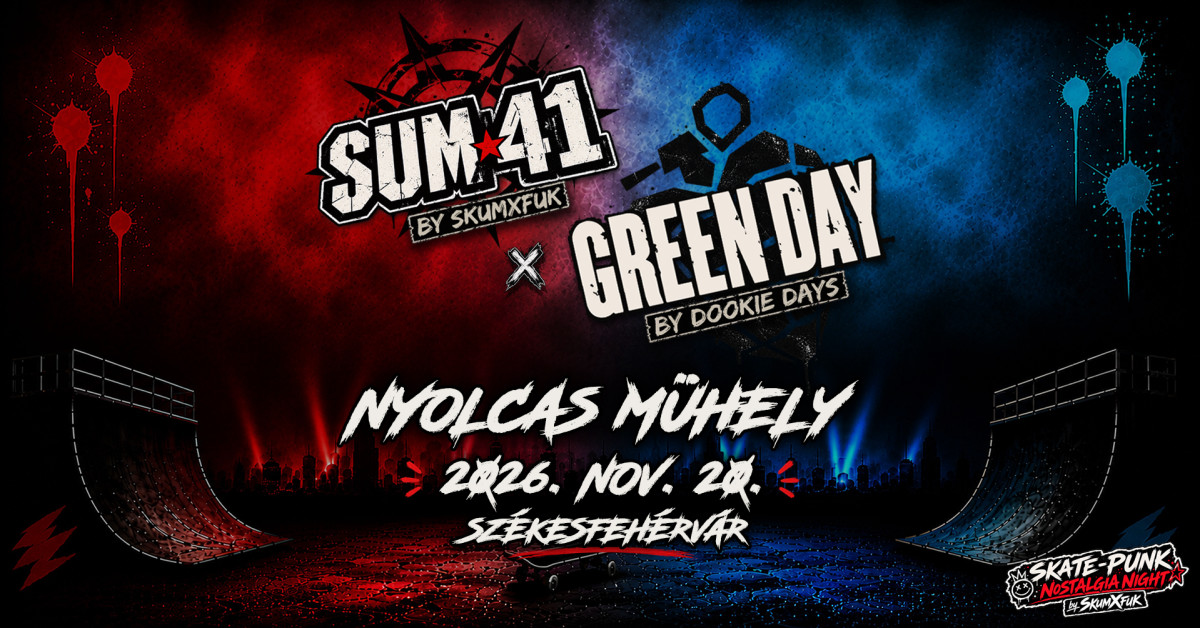 Sum 41 x Green Day Tribute | Skate-Punk Nostalgia Night @ Nyolcas, Sz.fehérvár cover image